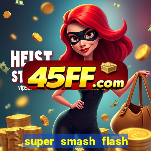 super smash flash 3 download